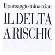 Il delta del Po a rischio cemento